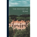 The History of Rome - Hardcover