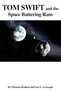 Tom Swift and the Space Battering Ram - Paperback