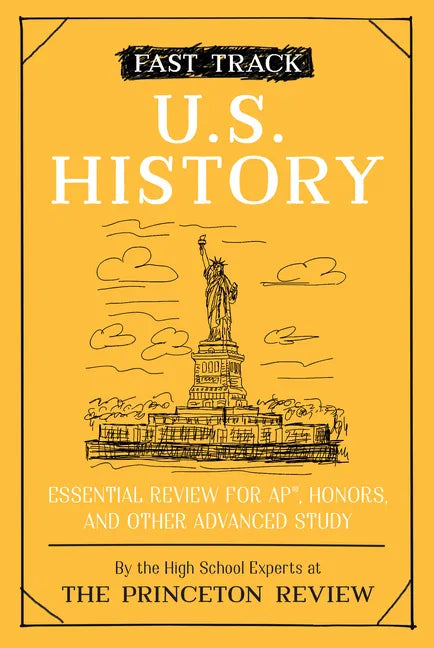 Fast Track: U.S. History: Essential Review for Ap, Honors, and Other Advanced Study - Paperback