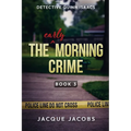 The (Early) Morning Crime - Paperback