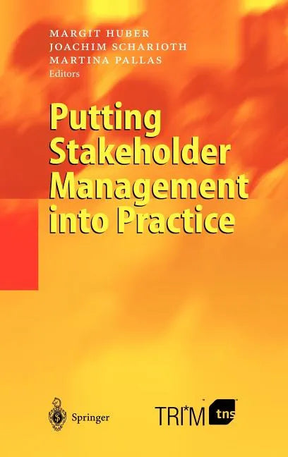 Putting Stakeholder Management Into Practice - Hardcover