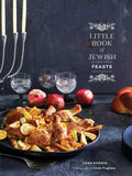 Little Book of Jewish Feasts: (Jewish Holiday Cookbook, Kosher Cookbook, Holiday Gift Book) - Hardcover
