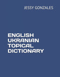 English Ukranian Topical Dictionary - Paperback