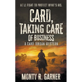 Card, Taking Care of Business: A Classic Western Adventure - Paperback