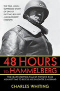 48 Hours to Hammelburg: Patton's Secret Mission - Paperback
