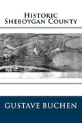 Historic Sheboygan County - Paperback