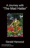 A Journey With "The Mad Hatter" - Paperback