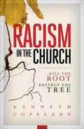 Racism in the Church; Kill the Root, Destroy the Tree - Paperback