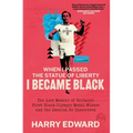 When I Passed the Statue of Liberty I Became Black - Hardcover