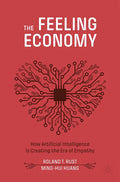 The Feeling Economy: How Artificial Intelligence Is Creating the Era of Empathy - Paperback