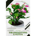 Thanksgiving cactus: Plant Guide - Paperback