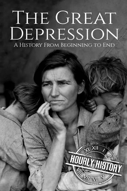 The Great Depression: A History From Beginning to End [Booklet] - Paperback