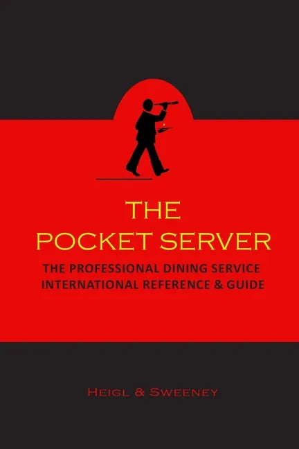 The Pocket Server: The Professional Dining Service International Reference and Guide - Paperback