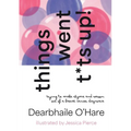 Things Went T*ts Up - Paperback