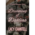 Dreaming of Dahlias: A Cowboy Romance Novel - Paperback