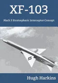 Xf-103: Mach 3 Stratospheric Interceptor Concept - Paperback