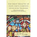 The Great Didactic of John Amos Comenius, Now for the First Time Englished - With Introductions, Biographical and Historical - Paperback