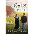 The Cowboy Who Called Back: Grumpy Cowboy Sweet Romance & Small Town Saga - Paperback