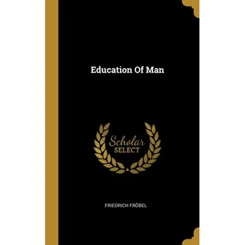 Education Of Man - Hardcover