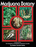 Marijuana Botany: An Advanced Study: The Propagation and Breeding of Distinctive Cannabis - Paperback