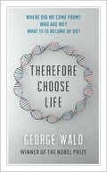 Therefore Choose Life: The Found Massey Lectures - Paperback