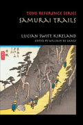 Samurai Trails: Wanderings on the Japanese High Road - Paperback