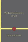 The Incomparableness of God: In His Being, Attributes, Works, and Word - Paperback