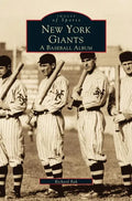 New York Giants: A Baseball Album - Hardcover
