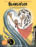 Blancaflor, La Heroína Con Poderes Secretos: Un Cuento de Latinoamérica - Paperback
