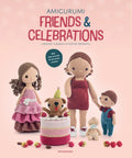 Amigurumi Friends and Celebrations: Crochet a Bunch of Festive Presents - Paperback