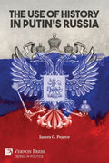 The Use of History in Putin's Russia - Paperback