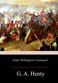 Under Wellington's Command - Paperback