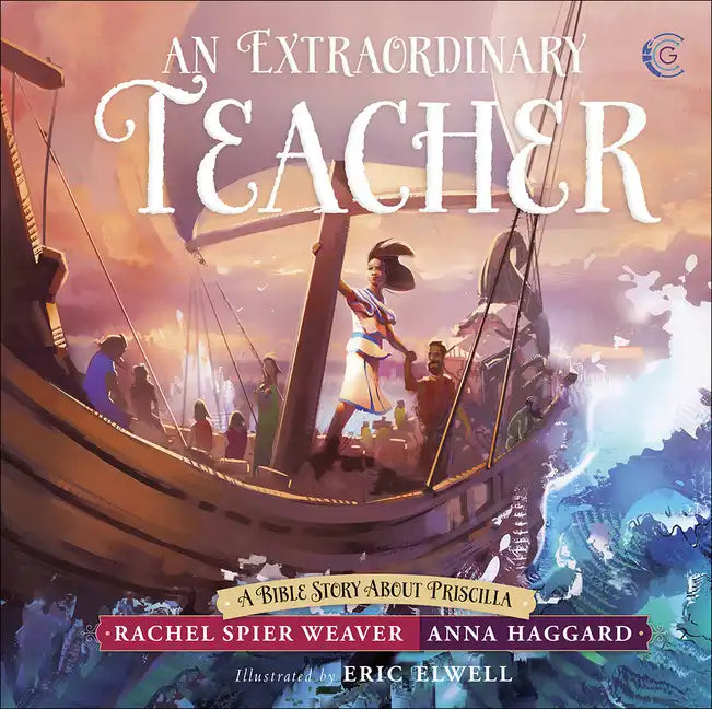 An Extraordinary Teacher: A Bible Story about Priscilla - Hardcover