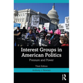 Interest Groups in American Politics: Pressure and Power - Paperback