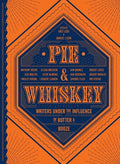 Pie & Whiskey: Writers Under the Influence of Butter & Booze - Hardcover