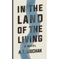 In the Land of the Living - Hardcover