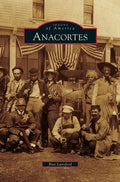Anacortes - Hardcover
