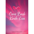Come Back Kinda Love - Paperback