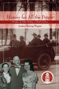 History for All the People: One Hundred Years of Public History in North Carolina - Paperback