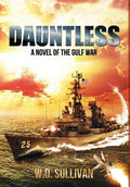 Dauntless: A Novel of the Gulf War - Hardcover