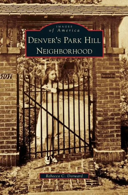 Denver's Park Hill Neighborhood - Hardcover