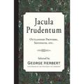 Jacula Prudentum: Outlandish Proverbs, Sentences, etc. - Paperback