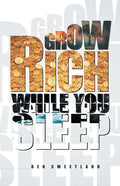 Grow Rich While You Sleep - Paperback