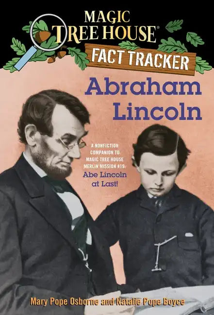 Abraham Lincoln: A Nonfiction Companion to Magic Tree House Merlin Mission #19: Abe Lincoln at Last - Paperback