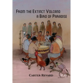 From the Extinct Volcano, a Bird of Paradise - Paperback