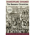 Shakespeare Exhumed: The Bassano Chronicles - Paperback