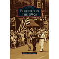 Bluefield in the 1940s - Hardcover