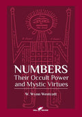 Numbers: Their Occult Power and Mystic Virtues - Paperback