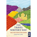 The Travel Writer's Way: Turn Your Travels Into Stories - Paperback