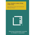 The Undeclared War, 1940-1941: The World Crisis and American Foreign Policy - Paperback